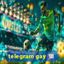 telegram gay 18